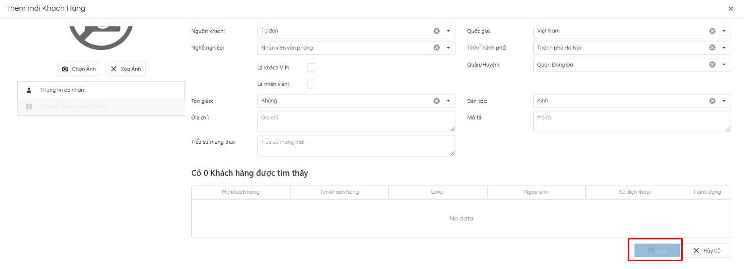 Button Lưu mặc định disable khi chưa nhập đủ trường thông tin có dấu sao đỏ. Sau khi nhập đủ các trường thông tin có dấu sao đỏ button Lưu sẽ sáng lên và cho user bấm lưu lại để thêm mới KH
